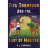Tiya Thompson and the Lady of Magicks