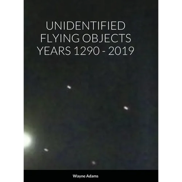 Unidentified Flying Objects Years 1290 - 2019