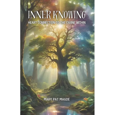 Inner Knowing: Heart Connection to the Divine Within