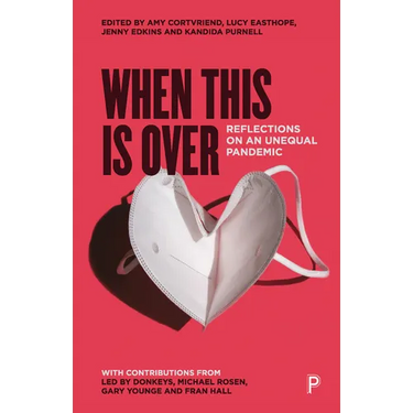 When This Is Over: Reflections on an Unequal Pandemic