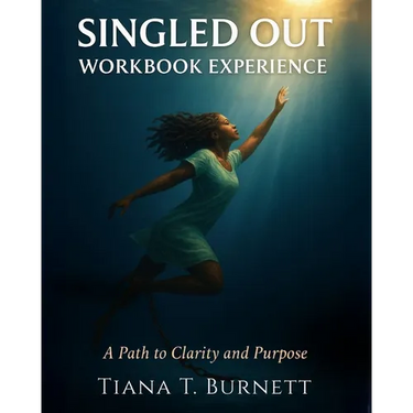 Singled Out Workbook Experience: A Path to Clarity and Purpose