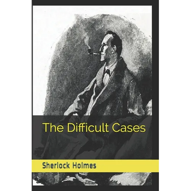 Sherlock Holmes: The Difficult Cases (Official Edition)
