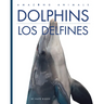 Dolphins / Los Delfines: Bilingual Edition