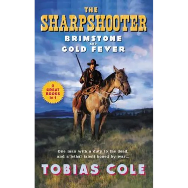 The Sharpshooter: Brimstone and Gold Fever