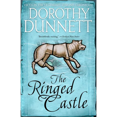 The Ringed Castle: Book Five in the Legendary Lymond Chronicles