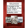 A Voyage to the South-Seas, in the Years 1740-1 ...