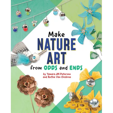 Make Nature Art from Odds and Ends