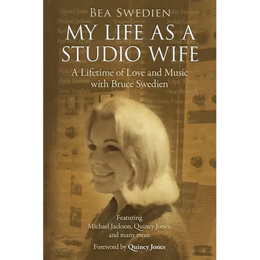 My Life as a Studio Wife: A Lifetime of Love and Music with Bruce Swedien