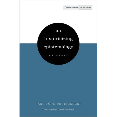 On Historicizing Epistemology: An Essay