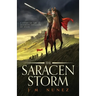 The Saracen Storm: A Novel of the Moorish Invasion of Spain