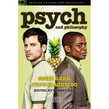 Psych and Philosophy: Some Dark Juju-Magumbo