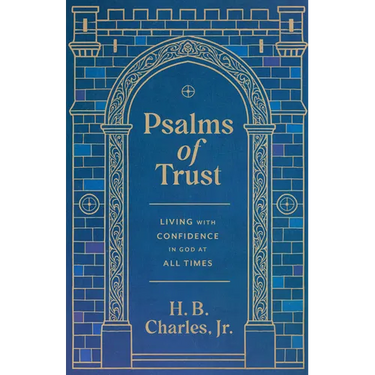 Psalms of Trust: Living with Confidence in God at All Times