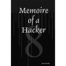 Memoire of a Hacker