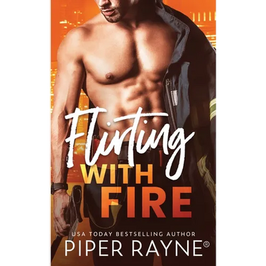 Flirting with Fire