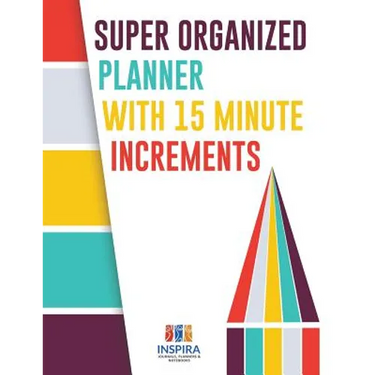 Super Organized Planner with 15 Minute Increments