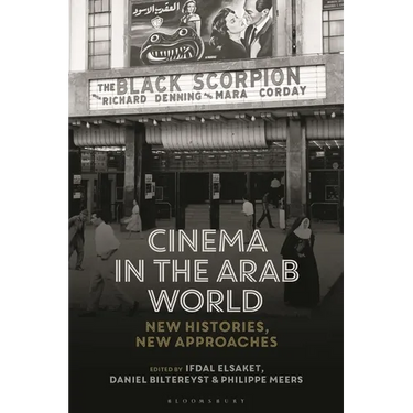 Cinema in the Arab World: New Histories, New Approaches