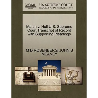 Martin V. Hull U.S. Supreme Court Transcript of Record with Supporting Pleadings