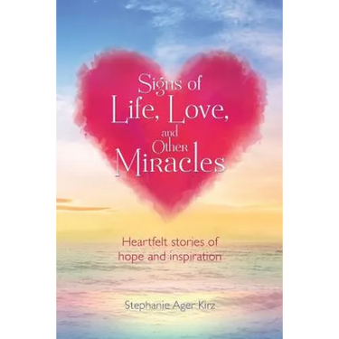 Signs of Life, Love, and Other Miracles