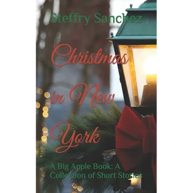 Christmas in New York: A Big Apple Book: A Collection of Short Stories