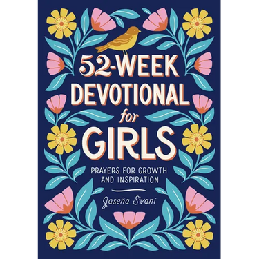 52-Week Devotional for Girls: Prayers for Growth and Inspiration