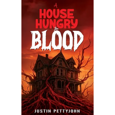 A House Hungry For Blood