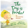 The Day is Awake