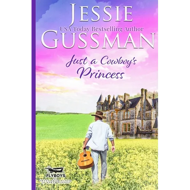 Just a Cowboy's Princess (Sweet Western Christian Romance Book 8) (Flyboys of Sweet Briar Ranch in North Dakota) Large Print Edition
