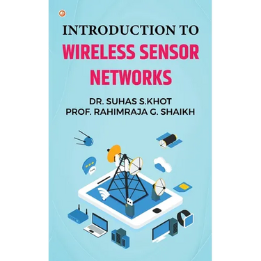 Introduction to Wireless Sensor Networks