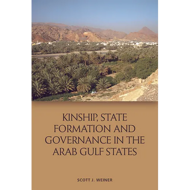 Kinship, State Formation and Governance in the Arab Gulf States