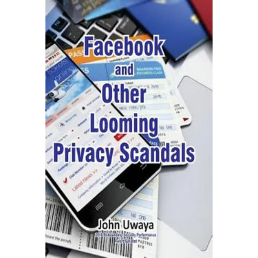 Facebook and Other Looming Privacy Scandals