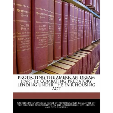 Protecting the American Dream (Part II): Combating Predatory Lending Under the Fair Housing ACT