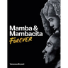 Mamba & Mambacita Forever