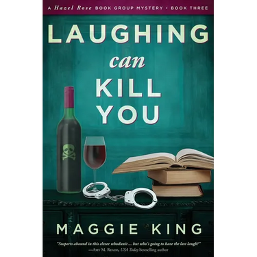 Laughing Can Kill You: A Hazel Rose Book Group Mystery