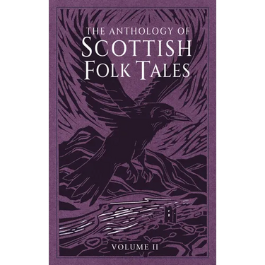 The Anthology of Scottish Folk Tales: Volume II: Volume II