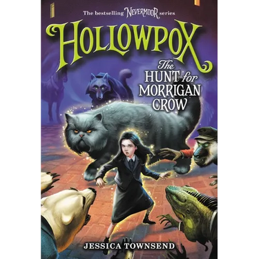 Hollowpox: The Hunt for Morrigan Crow