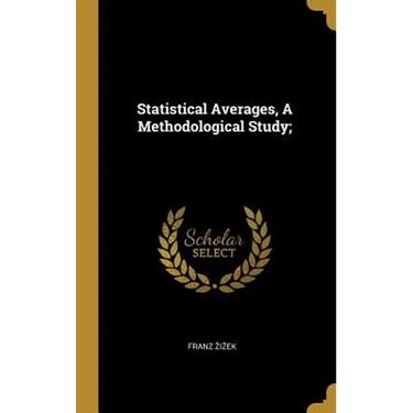 Statistical Averages, A Methodological Study;