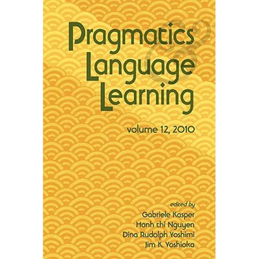 Pragmatics and Language Learning Volume 12