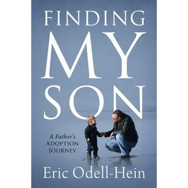 Finding My Son: A Father's Adoption Journey