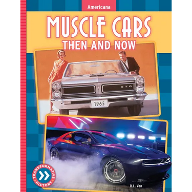 Muscle Cars: Then and Now