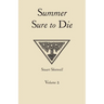 Summer Sure to Die: Volume 2