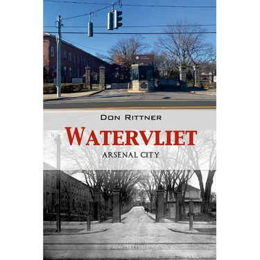 Watervliet: Arsenal City