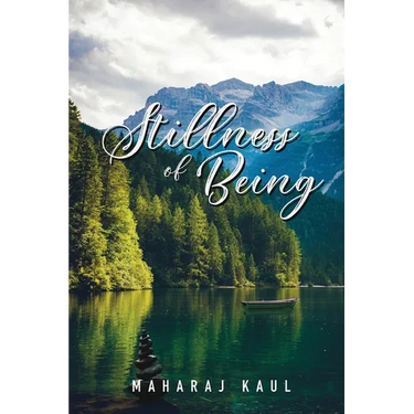Stillness of Being: Sixth Anthology of Poems