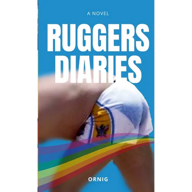 Ruggers Diaries: A Tale of Love and Lust