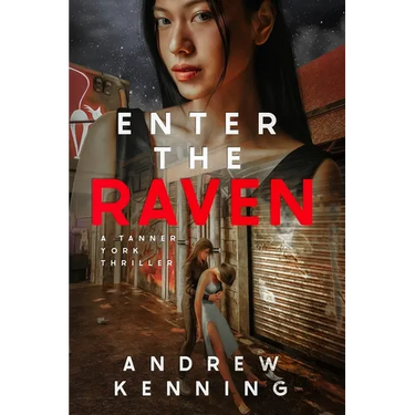 Enter The Raven: A Tanner York Thriller