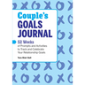 Couple's Goals Journal: 52 Weeks of Prompts and Activities to Track and Celebrate Your Relationship Goals