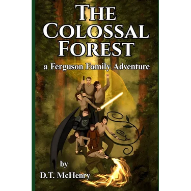 The Colossal Forest: A Ferguson Family Adventure