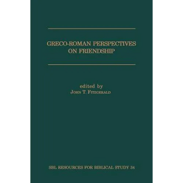 Greco-Roman Perspectives on Friendship