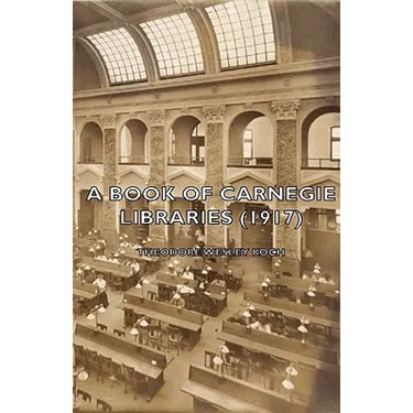 A Book of Carnegie Libraries (1917)