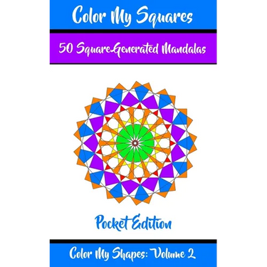 Color My Squares: 50 Beautiful Mandala Geometric Designs Coloring Book for Relaxation, Meditation, and Stress Relief