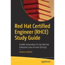 Red Hat Certified Engineer (Rhce) Study Guide: Ansible Automation for the Red Hat Enterprise Linux 8 Exam (Ex294)